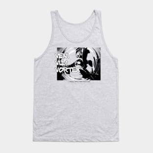 Veni Vidi Vortex - I came, I saw, I went into a spin Tank Top